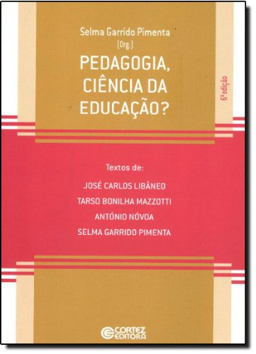 Pedagogia, Ciência da Educação? PDF Selma Garrido Pimenta