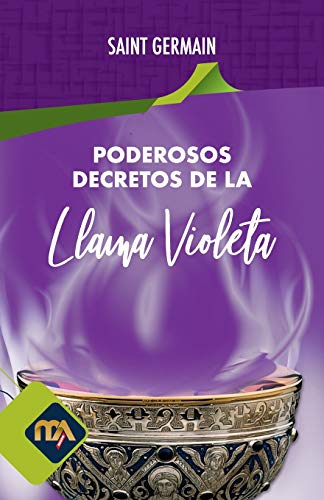 Poderosos Decretos de La Llama Violeta (Spanish Edition)