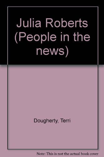 People in the News - Julia Roberts by Terri Dougherty
