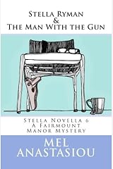 Stella Ryman & The Man With the Gun (The Fairmount Manor Mysteries) (Volume 6) Paperback