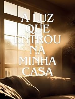 Livro A Luz que entrou na minha casa: Historia real para crianças