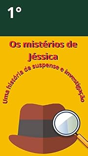 Livro Os mistérios de Jéssica: Uma História de suspense e investigação