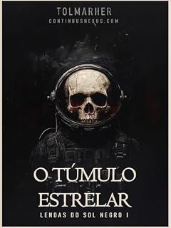 Livro O túmulo estelar (Lendas do Sol Negro Livro 1)