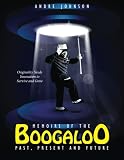 Memoirs of the Boogaloo Past, Present and Future by