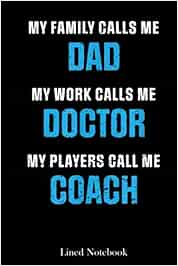 Vintage Call Me Dad Doctor Coach Distressed Father Fun Lined Notebook: doctor future doctor notebook, doctor visit journal, plague doctor young ... journal, med student journal diary 120 pages