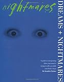 Image de Dreams and Nightmares: A Guide to Interpreting What Your Mind is Trying to Tell You While Your Body Sleeps