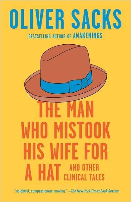 The Man Who Mistook His Wife for a Hat / Oliver Sacks