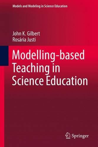 Download Modelling-based Teaching in Science Education (Models and Modeling in Science Education) Download Modelling-based Teaching in Science Education (Models and Modeling in Science Education)