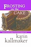 Frosting on the Cake by 