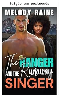 Livro A ranger e o cantor fugitivo (Snowberry Falls: Corações fugitivos Livro 4)