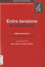 Entre tensions et passions