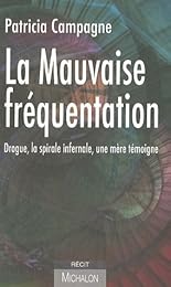 La  mauvaise fréquentation