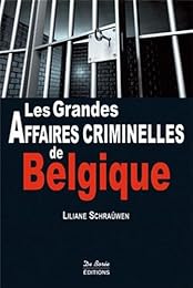 Les  grandes affaires criminelles de Belgique