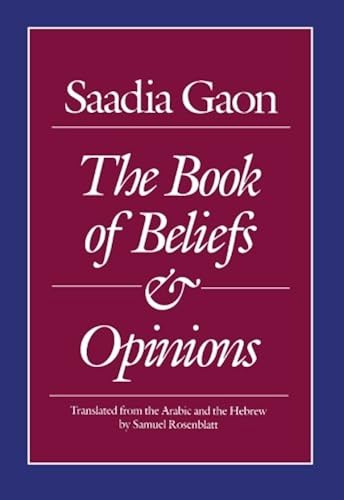 Download Saadia Gaon: The Book of Beliefs and Opinions (Yale Judaica Series) PDF
