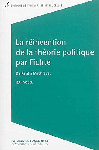 La  réinvention de la théorie politique par Fichte