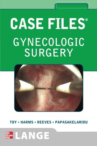 CASE FILES: GYNECOLOGIC SURGERY