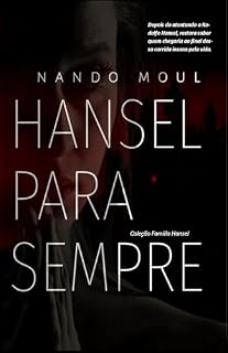 Livro Hansel Para Sempre (FAMÍLIA HANSEL Livro 3)