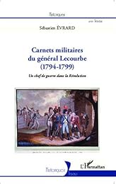 Carnets militaires du général Lecourbe, 1794-1799