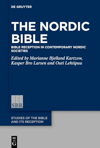 The Nordic Bible: Bible Reception in Contemporary Nordic Societies (Studies of…