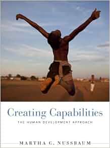 Creating Capabilities The Human Development Approach Martha C Nussbaum 9788178243290 Amazon