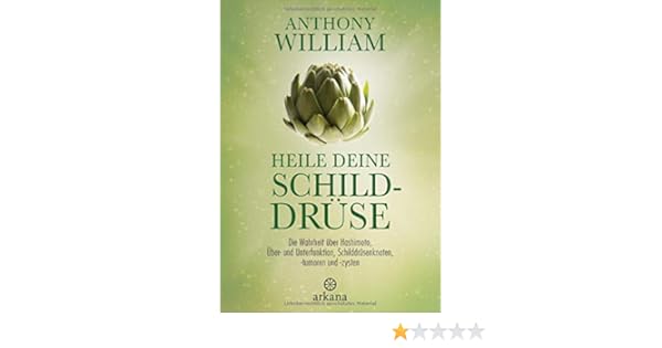 heile deine schilddruse by anthony william