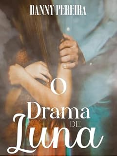 Livro O Drama de Luna : (Uma História Sobre Abuso Sexual)