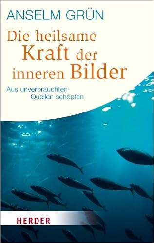 Die Heilsame Kraft Der Inneren Bilder Herder Spektrum Amazon De Grun Anselm Bucher
