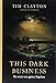 This Dark Business: The Secret War Against Napoleon by Tim Clayton