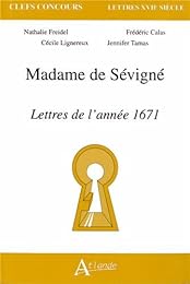 Madame de Sévigné, lettres de l'année 1671