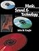Music, Sound, and Technology by John M. Eargle