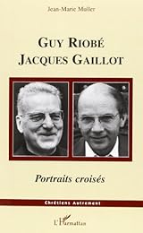 Guy Riobé, Jacques Gaillot