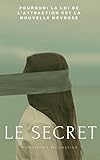 Le Secret: Pourquoi la loi de l'attraction est la nouvelle névrose ? (French Edition) by Mohammed Mouhssine