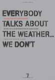 Everybody Talks About the Weather . . . We Don't: The Writings of Ulrike Meinhof