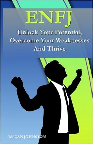 Enfj Unlock Your Potential And Thrive The Ultimate Guide To The Enfj Personality Type Johnston Dan Amazon Fr Livres