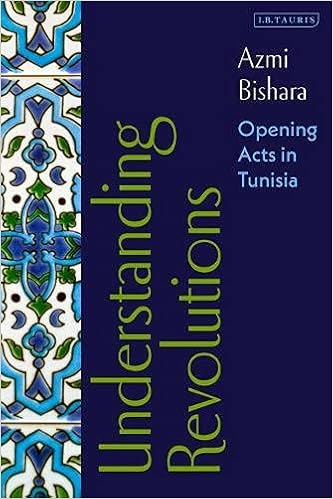 Understanding Revolutions Opening Acts In Tunisia Bishara Azmi 9781784532222 Amazon Com Books