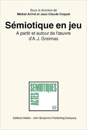 Semiotique En Jeu A Partir Et Autour De L œuvre D A J Greimas A Partir Et Autour De L Oeuvre D A J Greimas Actes Semiotiques Amazon Co Uk Arrive Michel Coquet Jean Claude 9789027222640 Books