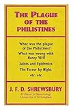 The Plague of the Philistines and Other Medical Historical Essays by 
