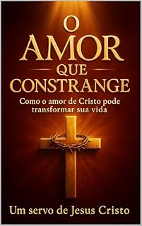 Livro O Amor que Contrange: Baseado exclusivamente na Bíblia Sagrada