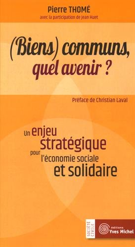 ( Biens) communs, quel avenir ?