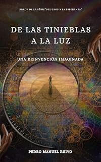 Livro De las Tinieblas a la Luz: Una reinvención imaginada