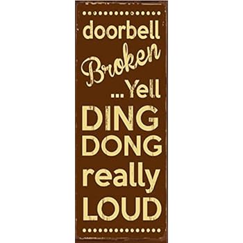 Amazon.com: Doorbell Broken Yell Ding Dong Loud Metal Sign