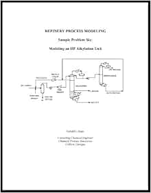 Refinery Process Modeling: Sample Problem 6 [HF Alkylation Unit]: Kaes