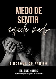 Livro Medo de Sentir Aquele Medo: Síndrome do Pânico