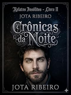 Livro Crônicas da Noite : Relatos Insólitos Livro II