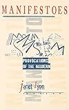 Manifestoes: Provocations of the Modern by Janet Lyon