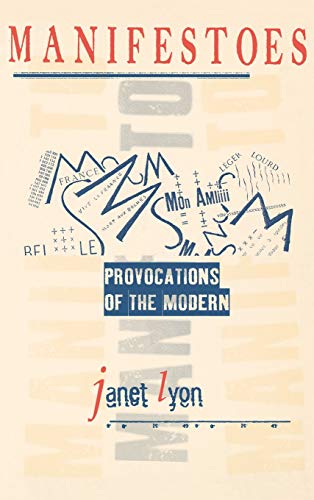 Manifestoes: Provocations of the Modern by Janet Lyon