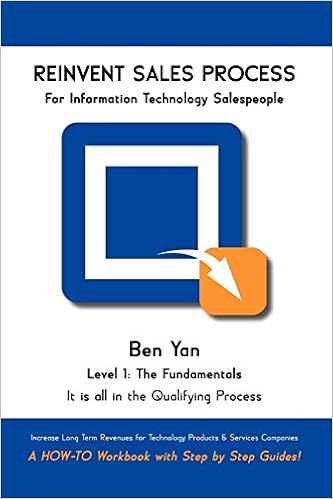 Reinvent Sales Process A How To Workbook With Step By Step Guides Yan Ben 9781425137960 Amazon Com Books