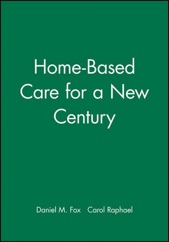 Home-Based Care for a New Century