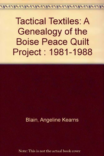 Tactical Textiles: A Genealogy of the Boise Peace Quilt Project