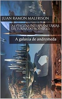 Livro As viagens interplanetárias da turma do rodrigo.: A galaxia de andromeda